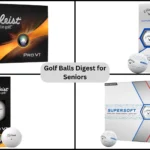 best golf balls for seniors golf digest